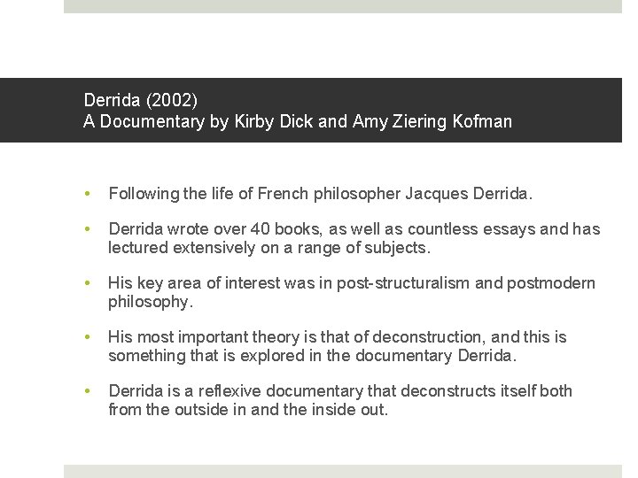 Derrida (2002) A Documentary by Kirby Dick and Amy Ziering Kofman • Following the