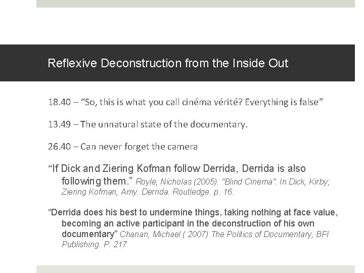 Reflexive Deconstruction from the Inside Out 18. 40 – “So, this is what you