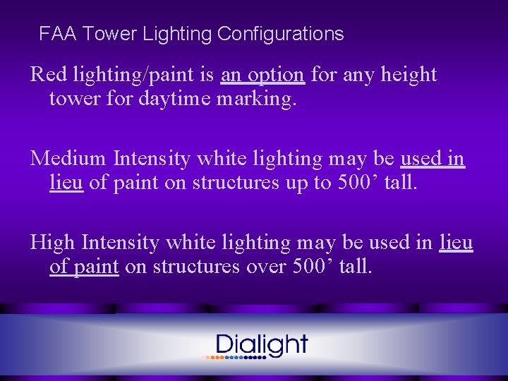 FAA Tower Lighting Configurations Red lighting/paint is an option for any height tower for