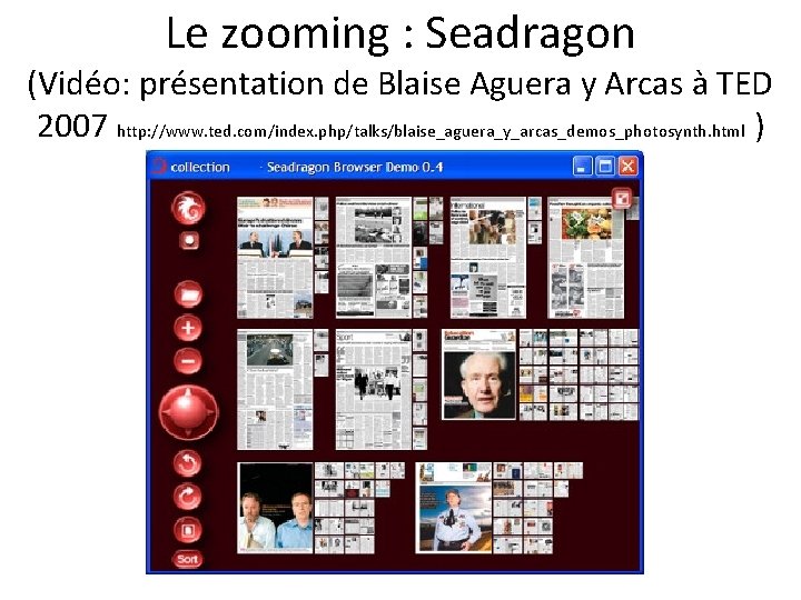 Le zooming : Seadragon (Vidéo: présentation de Blaise Aguera y Arcas à TED 2007