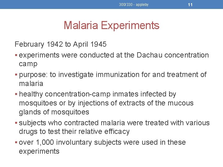 300/330 - appleby 11 Malaria Experiments February 1942 to April 1945 § experiments were