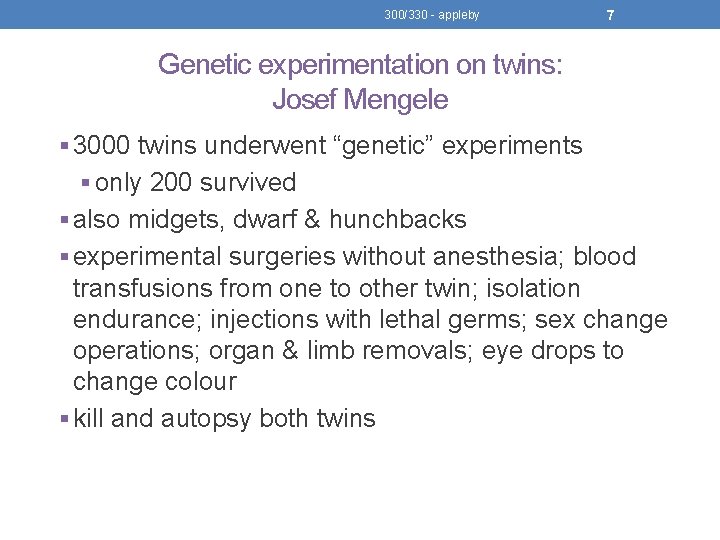300/330 - appleby 7 Genetic experimentation on twins: Josef Mengele § 3000 twins underwent