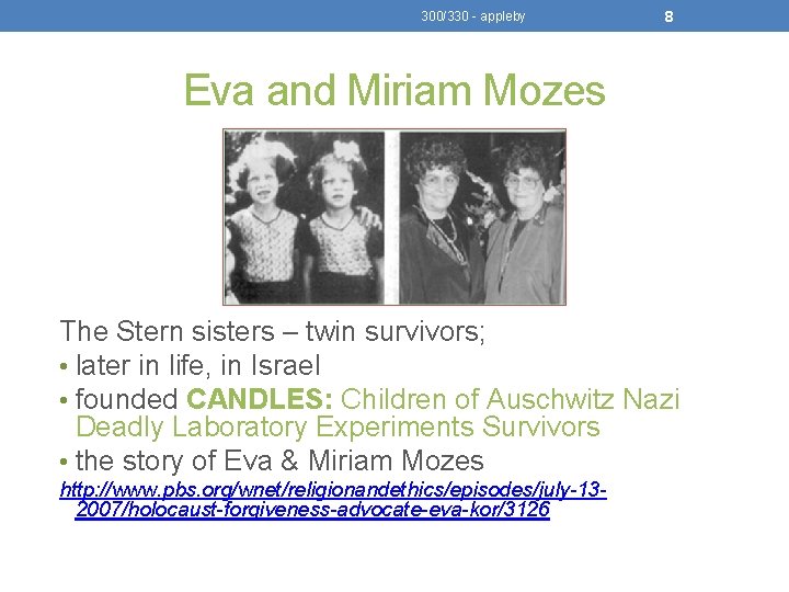 300/330 - appleby 8 Eva and Miriam Mozes The Stern sisters – twin survivors;