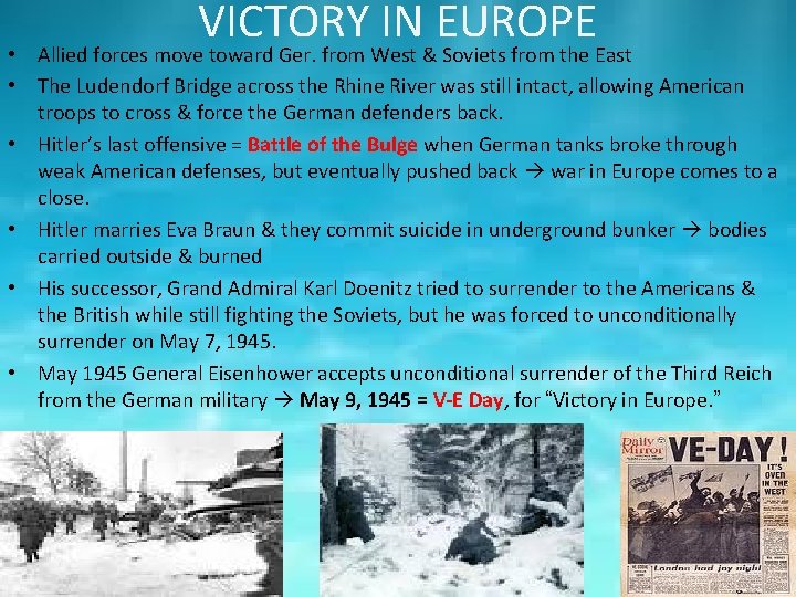 VICTORY IN EUROPE • Allied forces move toward Ger. from West & Soviets from
