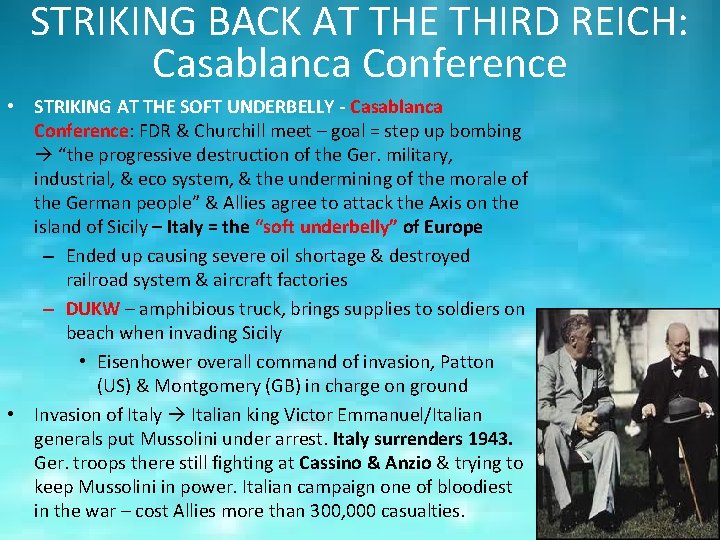 STRIKING BACK AT THE THIRD REICH: Casablanca Conference • STRIKING AT THE SOFT UNDERBELLY