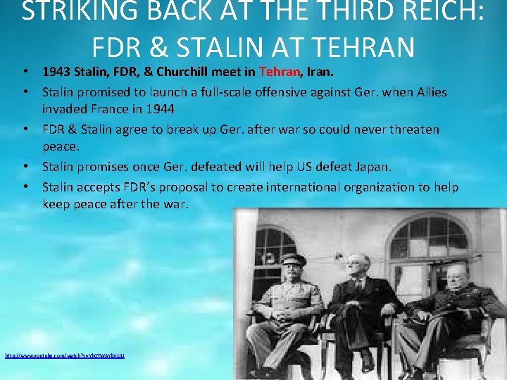 STRIKING BACK AT THE THIRD REICH: FDR & STALIN AT TEHRAN • 1943 Stalin,