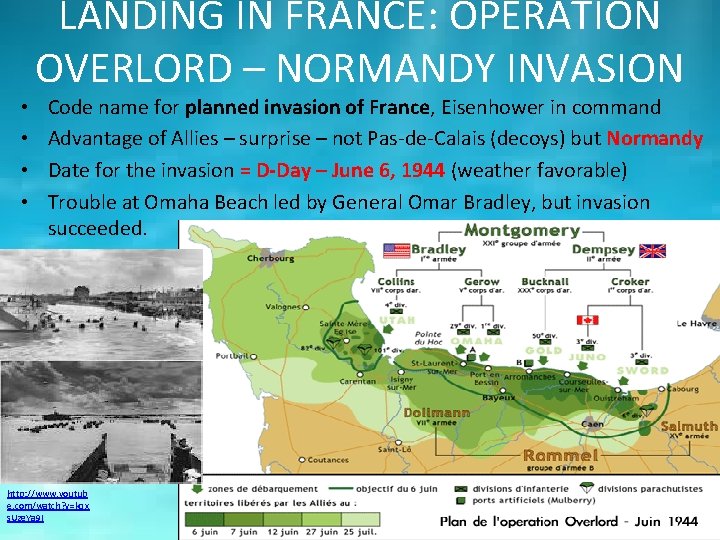  • • LANDING IN FRANCE: OPERATION OVERLORD – NORMANDY INVASION Code name for