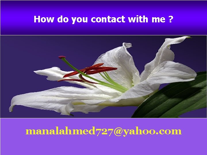 How do you contact with me ? manalahmed 727@yahoo. com Elastomeric impression materials Prof.