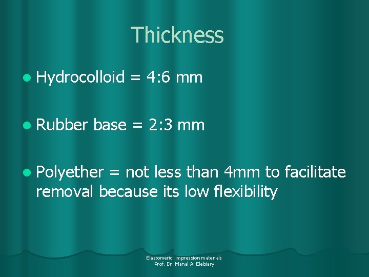 Thickness l Hydrocolloid l Rubber = 4: 6 mm base = 2: 3 mm