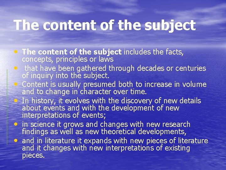 The content of the subject • The content of the subject includes the facts,