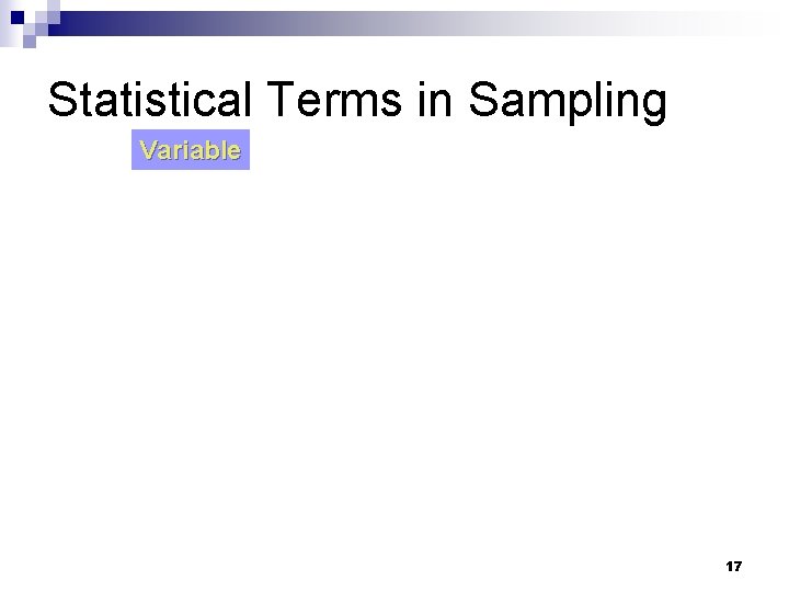 Statistical Terms in Sampling Variable 17 