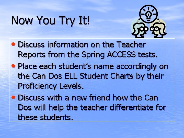 Now You Try It! • Discuss information on the Teacher Reports from the Spring