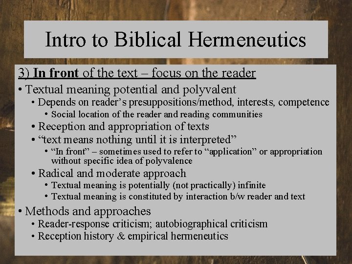 Intro to Biblical Hermeneutics 3) In front of the text – focus on the