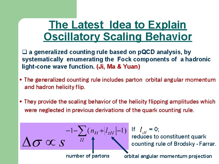The Latest Idea to Explain Oscillatory Scaling Behavior q a generalized counting rule based
