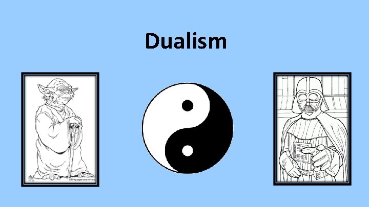 Dualism 