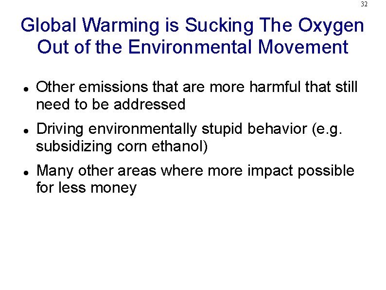 32 Global Warming is Sucking The Oxygen Out of the Environmental Movement Other emissions