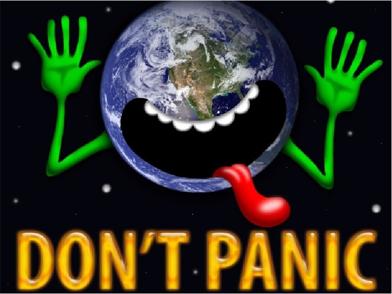 Don’t Panic! 