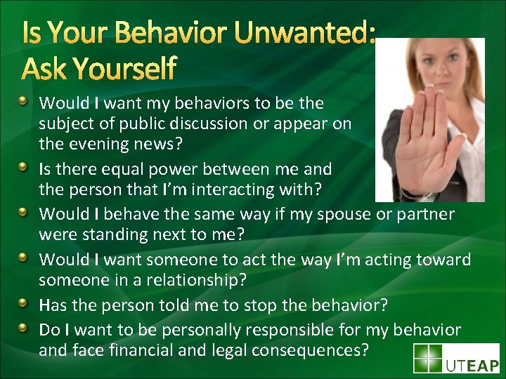 Is Your Behavior Unwanted: Ask Yourself Would I want my behaviors to be the