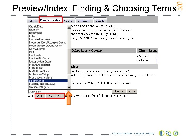 Preview/Index: Finding & Choosing Terms Pub. Chem—Substance, Compound, Bio. Assay 