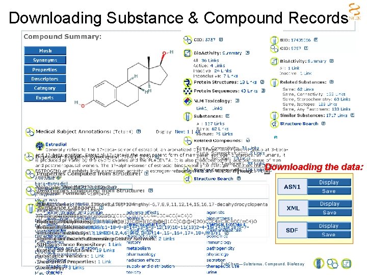 Downloading Substance & Compound Records Emory U MLSC NCGC DTP/NCI MLSMR SMID PDSP NIAID