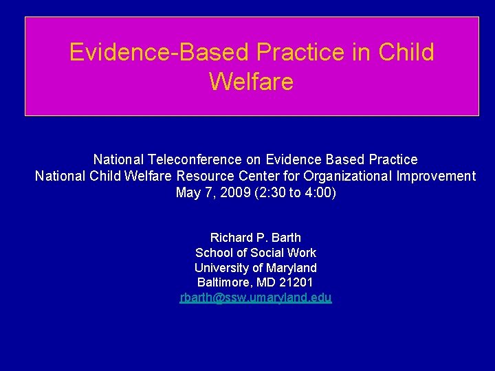 Evidence-Based Practice in Child Welfare National Teleconference on Evidence Based Practice National Child Welfare