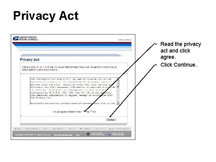 Privacy Act • Read the privacy act and click agree. • Click Continue. 