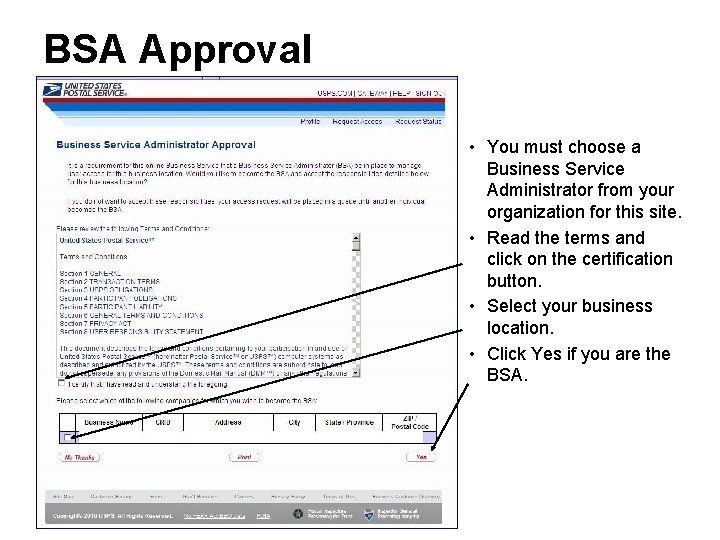 BSA Approval • You must choose a Business Service Administrator from your organization for