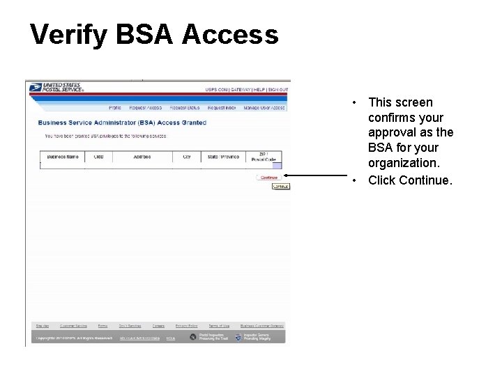 Verify BSA Access • This screen confirms your approval as the BSA for your