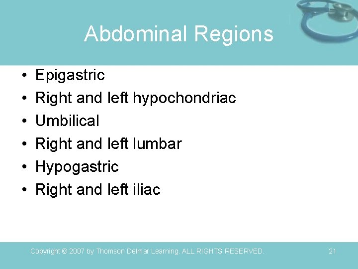 Abdominal Regions • • • Epigastric Right and left hypochondriac Umbilical Right and left