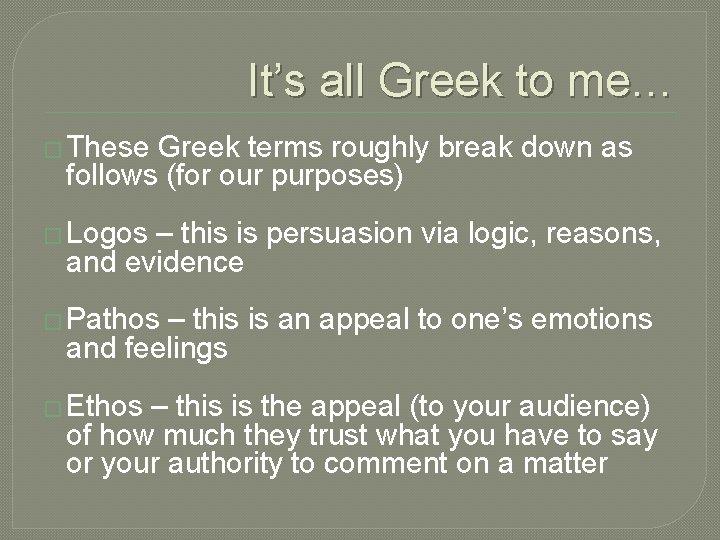 It’s all Greek to me… � These Greek terms roughly break down as follows