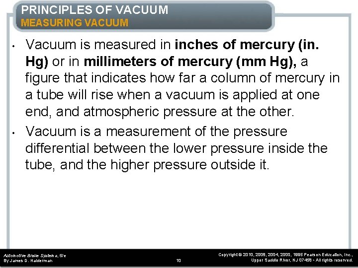 PRINCIPLES OF VACUUM MEASURING VACUUM • • Vacuum is measured in inches of mercury PRINCIPLES OF VACUUM MEASURING VACUUM • • Vacuum is measured in inches of mercury