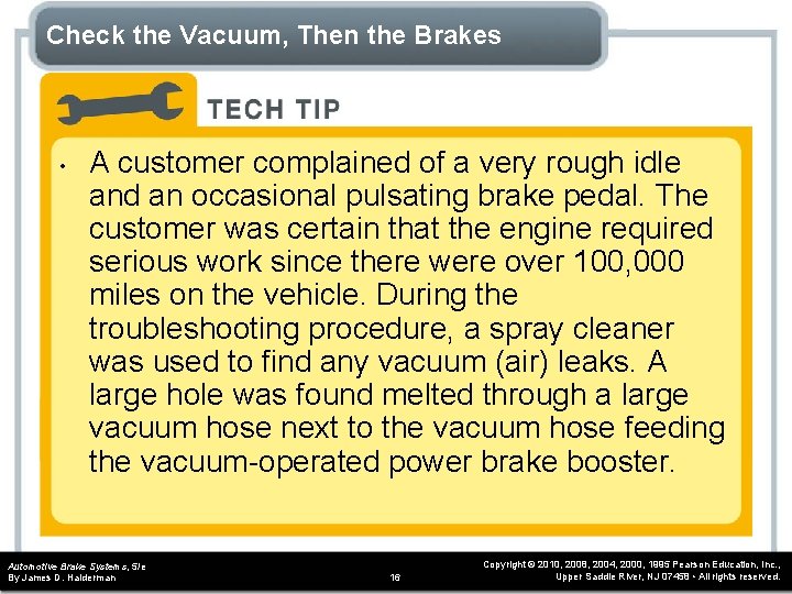 Check the Vacuum, Then the Brakes • A customer complained of a very rough Check the Vacuum, Then the Brakes • A customer complained of a very rough