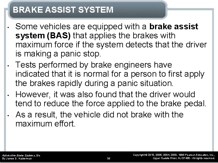 BRAKE ASSIST SYSTEM • • Some vehicles are equipped with a brake assist system