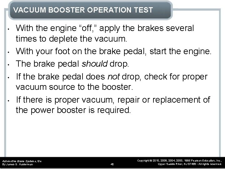 VACUUM BOOSTER OPERATION TEST • • • With the engine “off, ” apply the