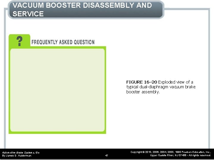 VACUUM BOOSTER DISASSEMBLY AND SERVICE FIGURE 16– 20 Exploded view of a typical dual-diaphragm