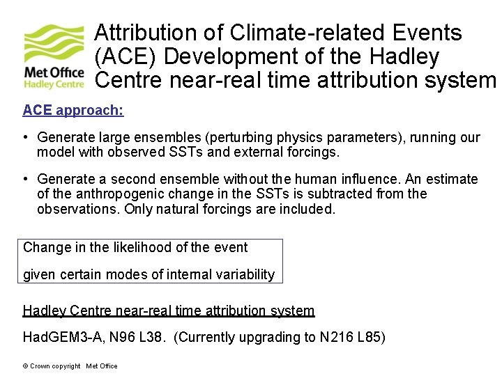 Attribution of Climate-related Events (ACE) Development of the Hadley Centre near-real time attribution system