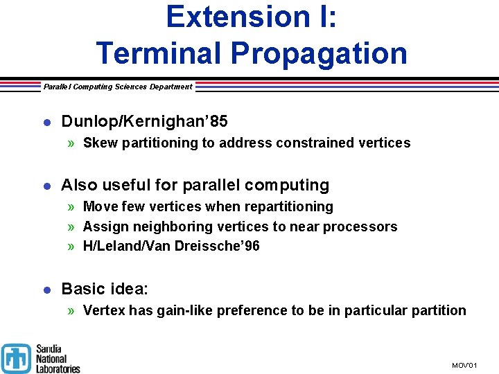 Extension I: Terminal Propagation Parallel Computing Sciences Department l Dunlop/Kernighan’ 85 » Skew partitioning