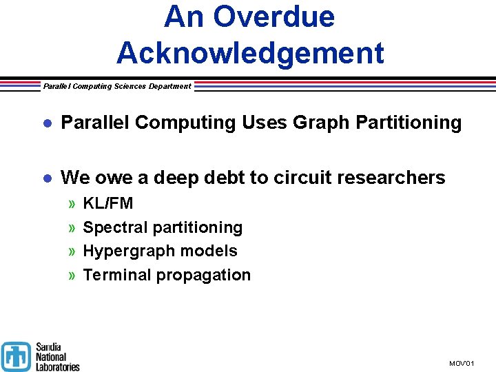 An Overdue Acknowledgement Parallel Computing Sciences Department l Parallel Computing Uses Graph Partitioning l