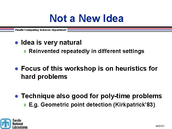 Not a New Idea Parallel Computing Sciences Department l Idea is very natural »