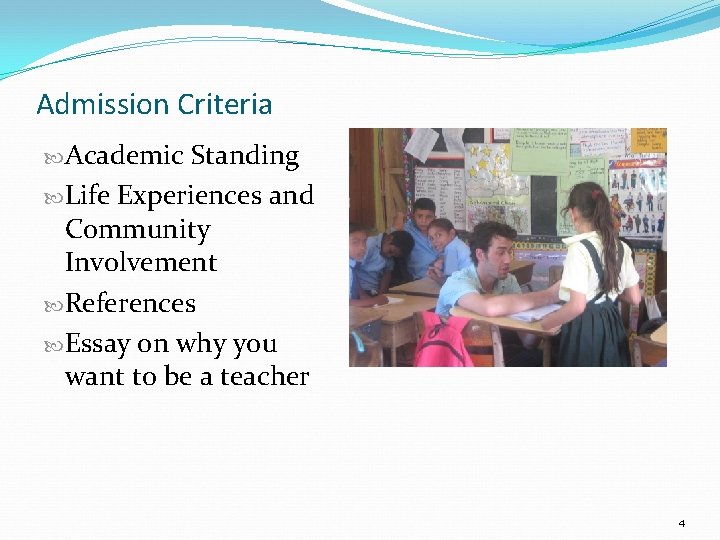 Admission Criteria Academic Standing Life Experiences and Community Involvement References Essay on why you