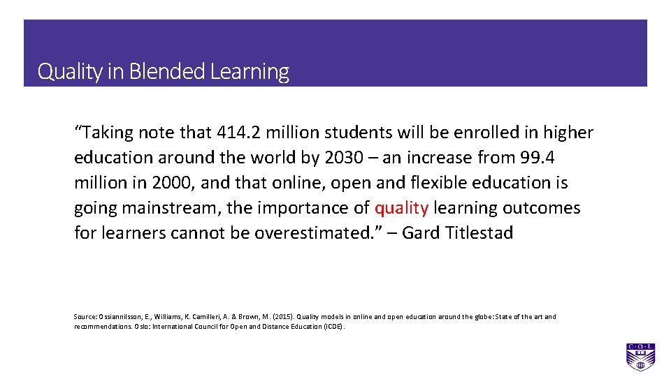 Quality in Blended Learning “Taking note that 414. 2 million students will be enrolled