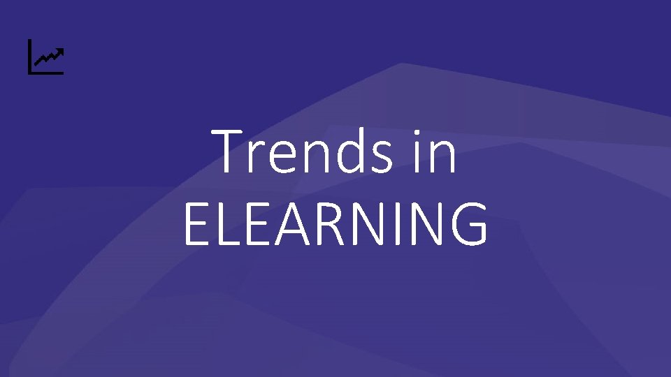 Trends in ELEARNING 