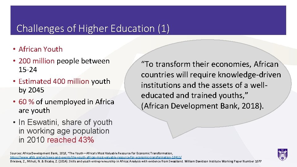 Challenges of Higher Education (1) • African Youth • 200 million people between 15