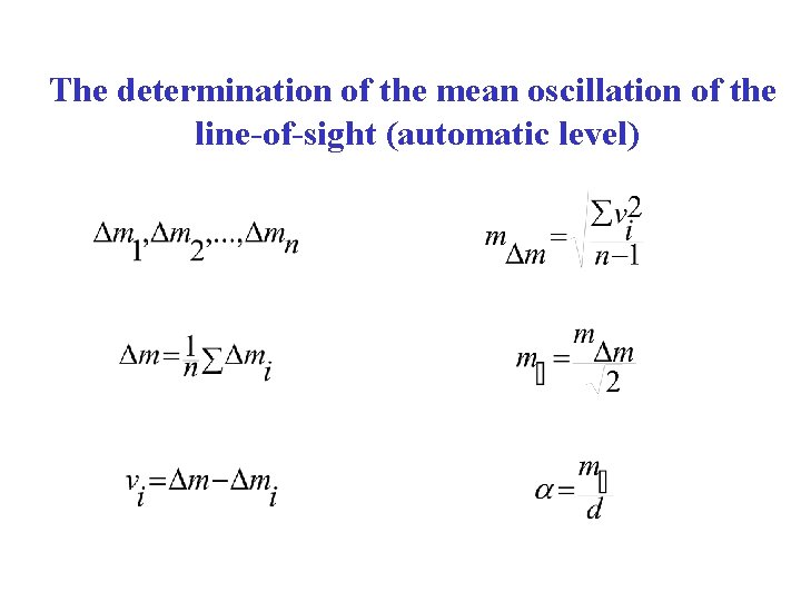 The determination of the mean oscillation of the line-of-sight (automatic level) 