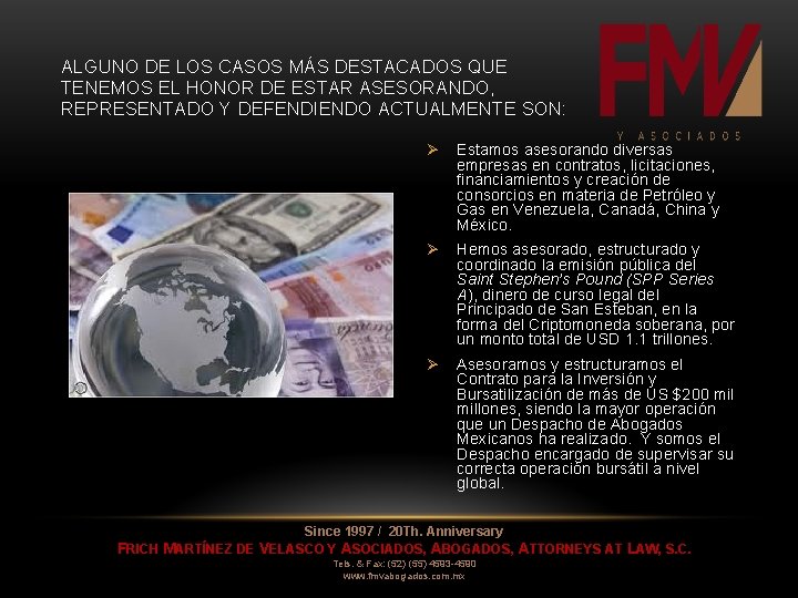 ALGUNO DE LOS CASOS MÁS DESTACADOS QUE TENEMOS EL HONOR DE ESTAR ASESORANDO, REPRESENTADO ALGUNO DE LOS CASOS MÁS DESTACADOS QUE TENEMOS EL HONOR DE ESTAR ASESORANDO, REPRESENTADO