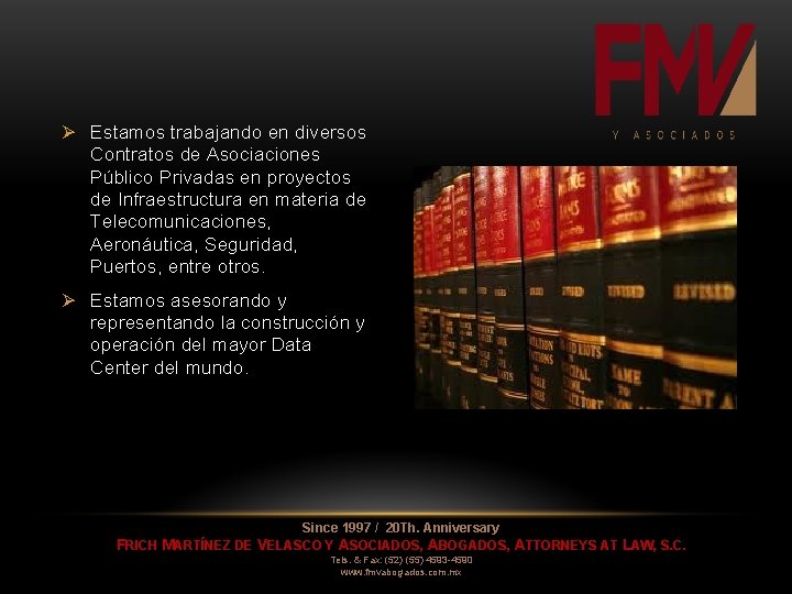 Ø Estamos trabajando en diversos Contratos de Asociaciones Público Privadas en proyectos de Infraestructura Ø Estamos trabajando en diversos Contratos de Asociaciones Público Privadas en proyectos de Infraestructura
