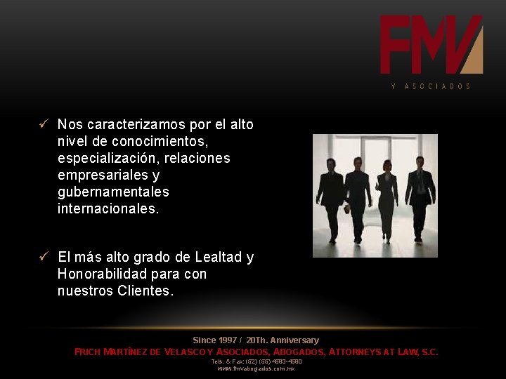 ü Nos caracterizamos por el alto nivel de conocimientos, especialización, relaciones empresariales y gubernamentales ü Nos caracterizamos por el alto nivel de conocimientos, especialización, relaciones empresariales y gubernamentales