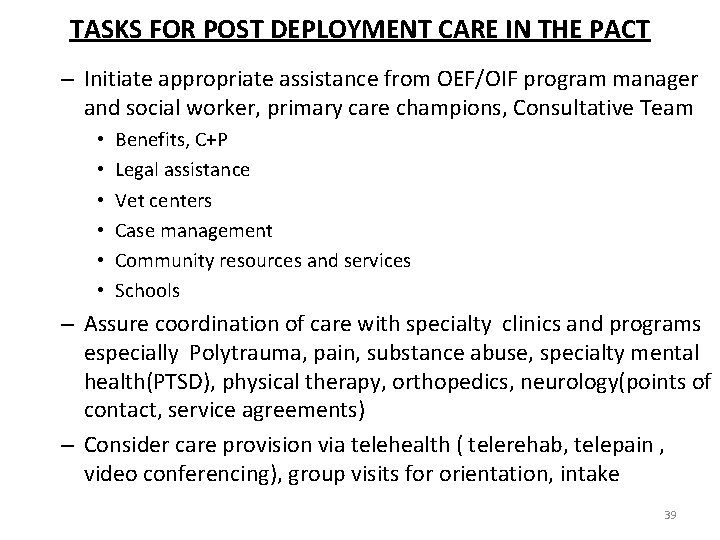 TASKS FOR POST DEPLOYMENT CARE IN THE PACT – Initiate appropriate assistance from OEF/OIF