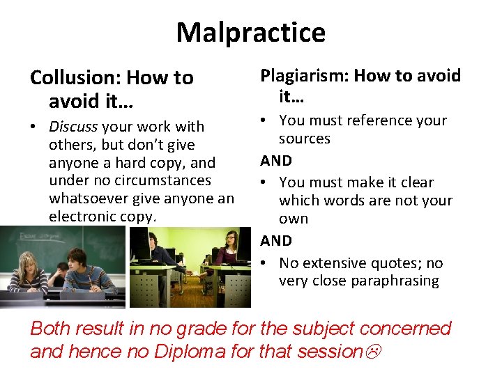 Malpractice Collusion: How to avoid it… • Discuss your work with others, but don’t