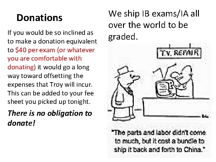Donations If you would be so inclined as to make a donation equivalent to